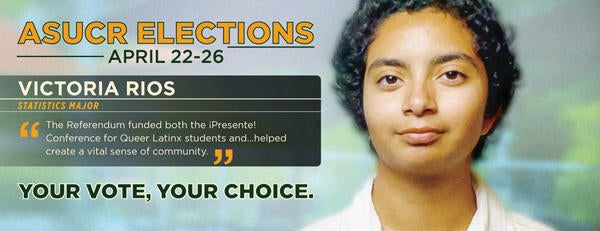 A quote by UCR statistic major, Victoria Rios, notes how the Referendum funded a conference and sense of community